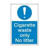 Cigarette Waste Only Sign - PVC Safety Signs