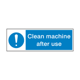 Clean Machine After Use Hygiene Sign - PVC Safety Signs