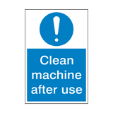 Clean Machine After Use Sign - PVC Safety Signs