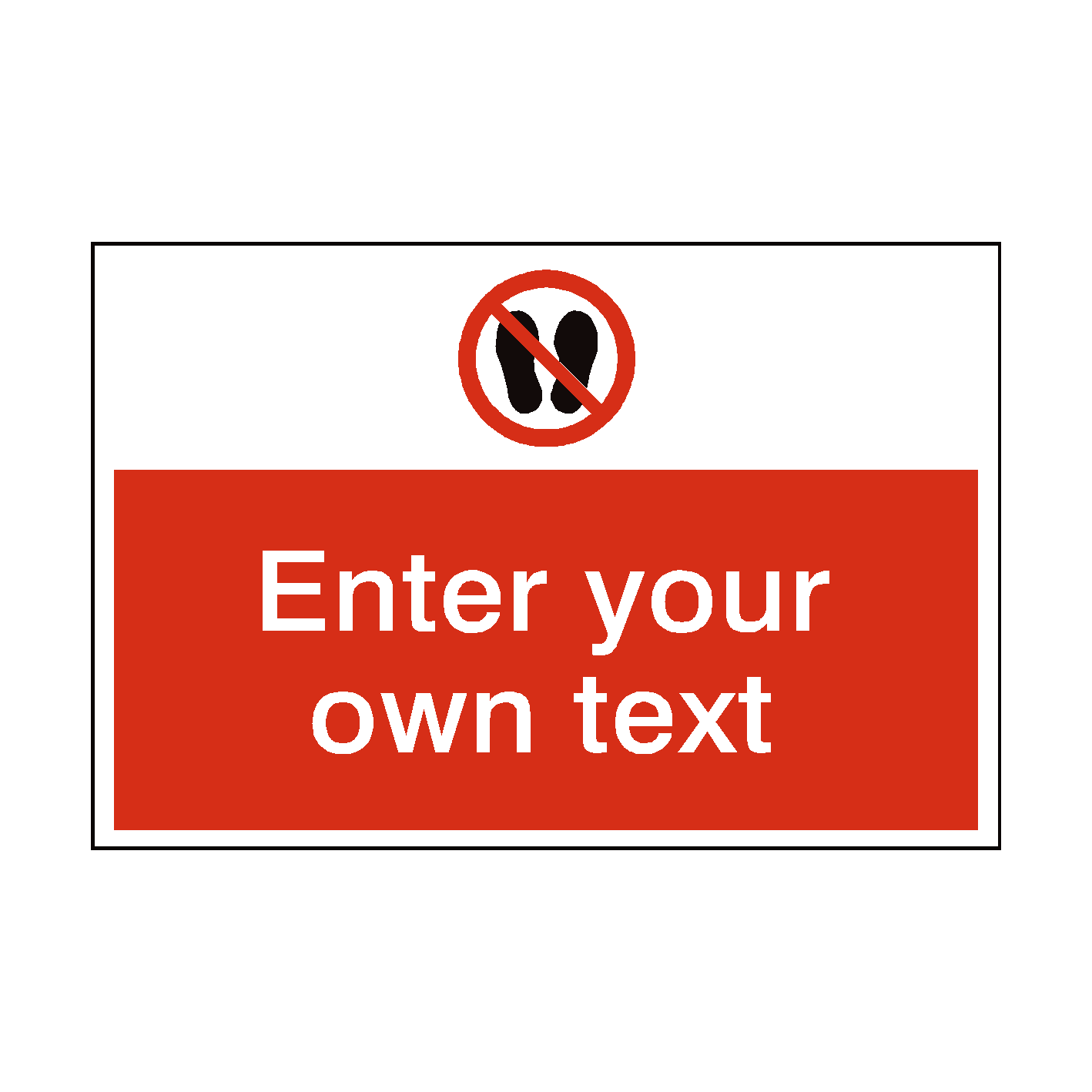 Do Not Stand Or Walk Here Custom Safety Sign PVC Safety Signs