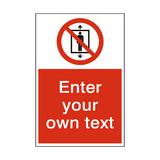 Do Not Use This Lift Custom Prohibition Sign - PVC Safety Signs