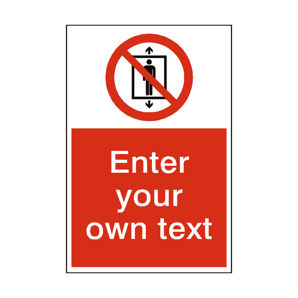 Do Not Use This Lift Custom Prohibition Sign - PVC Safety Signs