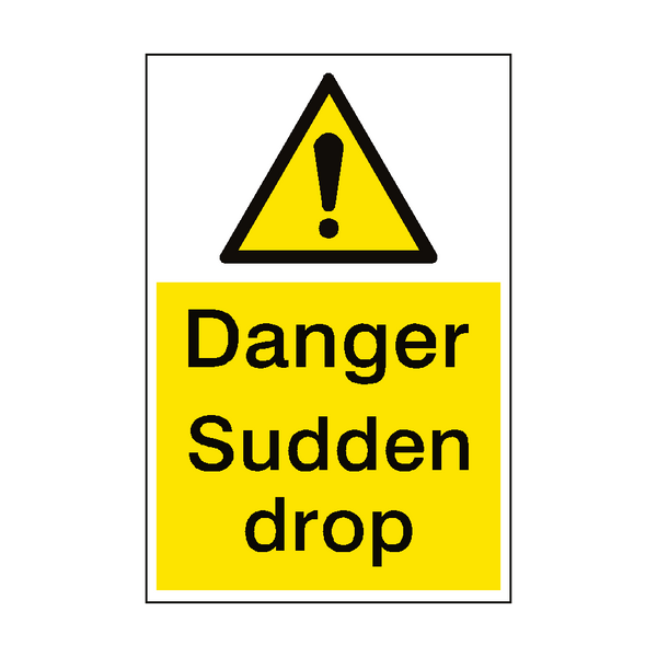 Sudden Drop Danger Sign Portrait - PVC Safety Signs