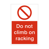 Do Not Climb On Racking Prohibition Sign - PVC Safety Signs
