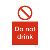 Do Not Drink Sign - PVC Safety Signs