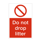 Do Not Drop Litter Sign - PVC Safety Signs