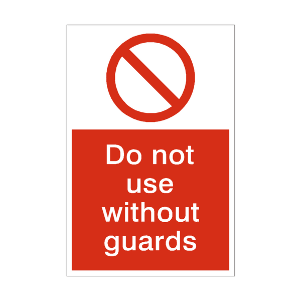 Do Not Use Without Guards Sign - PVC Safety Signs