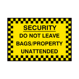 Do Not Leave Bags Sign - PVC Safety Signs