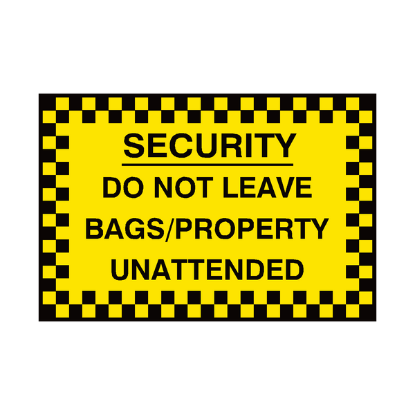 Do Not Leave Bags Sign - PVC Safety Signs
