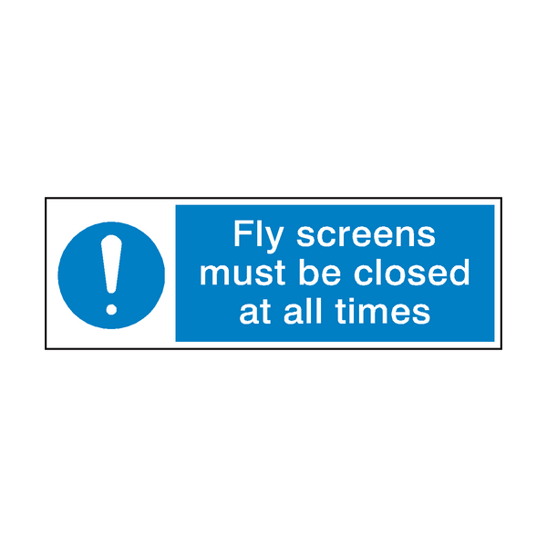 Fly Screens Closed All Times Sign - PVC Safety Signs