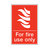 For Fire Use Only Sign - PVC Safety Signs