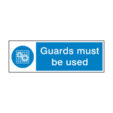 Guards Must Be Used Sign - PVC Safety Signs