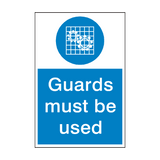 Guards Must Be Used Mandatory Sign - PVC Safety Signs