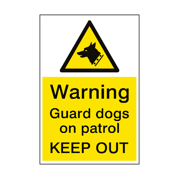 Warning Guard Dogs Patrol Sign Portrait - PVC Safety Signs