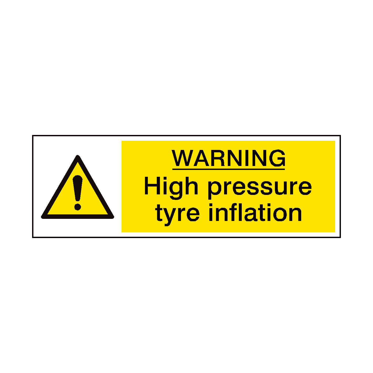 Warning Inflation Sign High Pressure Tyre Inflation Hazard Sign | PVC Safety Signs