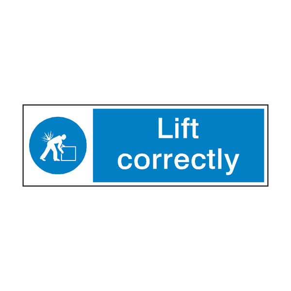Lift Correctly Sign - PVC Safety Signs