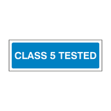 MOT Class 5 Tested Sign - PVC Safety Signs