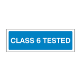 MOT Class 6 Tested Sign - PVC Safety Signs