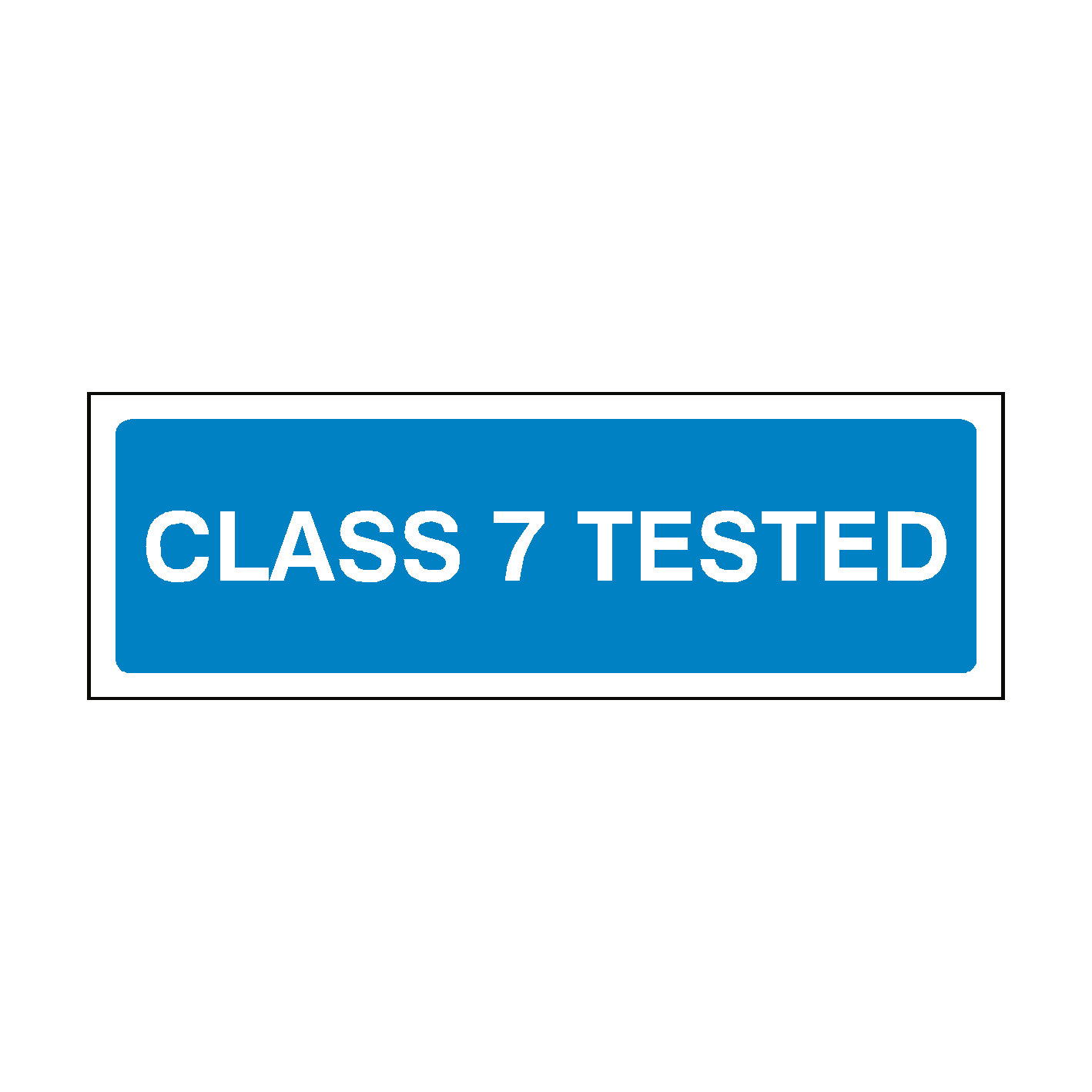 MOT Class 7 Tested Sign | PVC Safety Signs