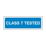 MOT Class 7 Tested Sign - PVC Safety Signs