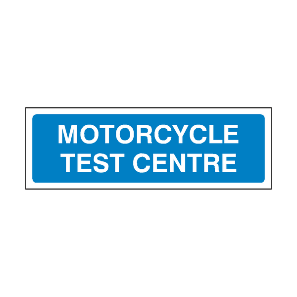 Motorcycle Test Centre Sign - PVC Safety Signs