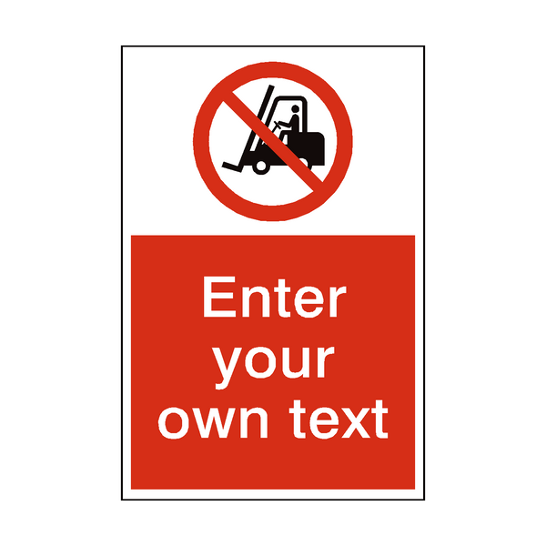 No Access Forklift Truck Custom Prohibition Sign - PVC Safety Signs