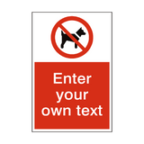 No Dogs Custom Prohibition Sign - PVC Safety Signs