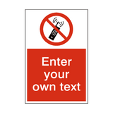 No Mobile Phones Custom Prohibition Sign - PVC Safety Signs