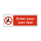 No Sitting Custom Sign - PVC Safety Signs