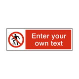 No Stepping On Surface Custom Sign - PVC Safety Signs