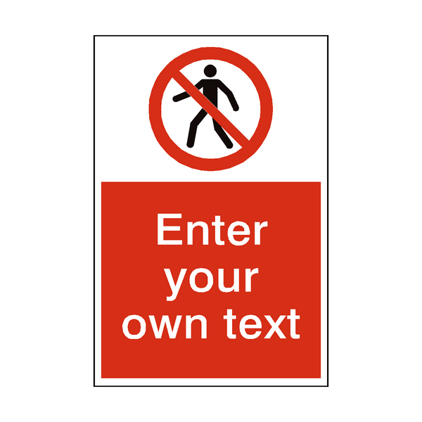 No Thoroughfare Custom Prohibition Sign - PVC Safety Signs