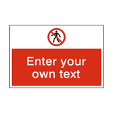No Thoroughfare Custom Safety Sign - PVC Safety Signs