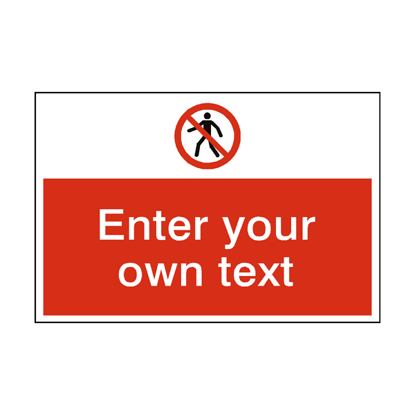 No Thoroughfare Custom Safety Sign - PVC Safety Signs