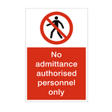 No Admittance Authorised Personnel Only Sign - PVC Safety Signs