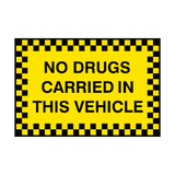 No Drugs Carried In This Vehicle Sign - PVC Safety Signs