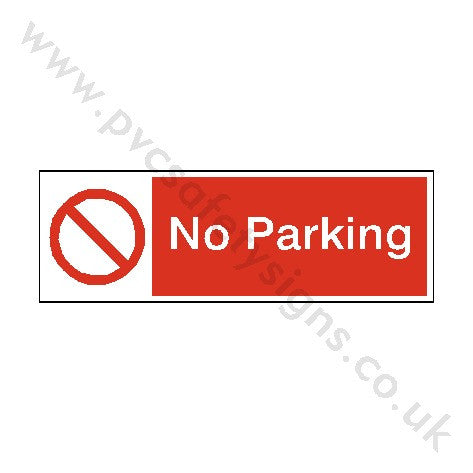 No Parking Safety Sign - PVC Safety Signs