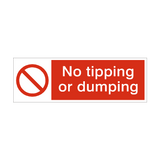 No Tipping Or Dumping Safety Sign - PVC Safety Signs