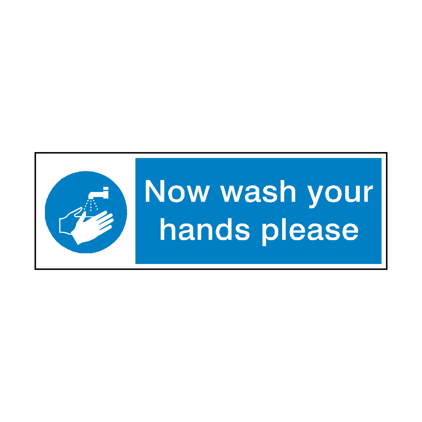 Now Wash Your Hands Hygiene Sign | PVC Safety Signs