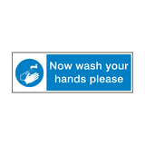 Now Wash Your Hands Hygiene Sign - PVC Safety Signs