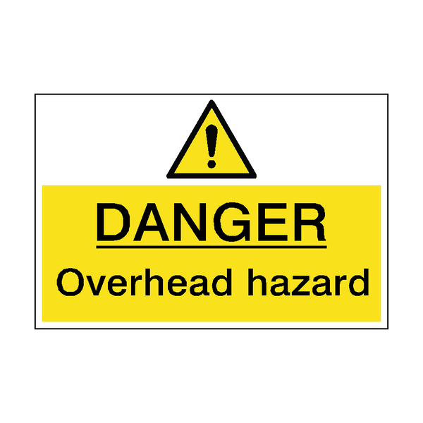 Danger Overhead Hazard Sign - PVC Safety Signs