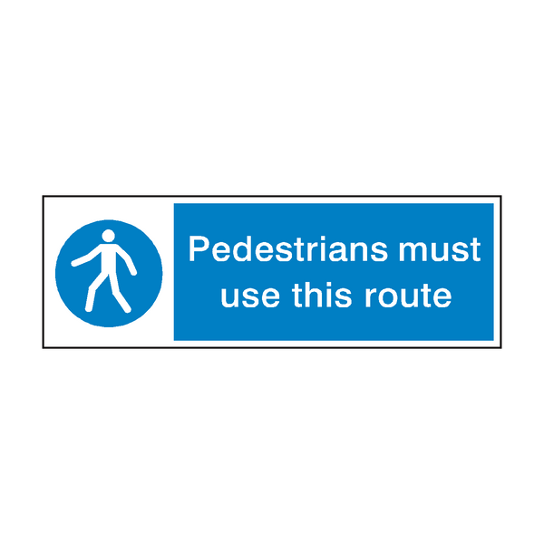 Pedestrians Must Use This Route Sign - PVC Safety Signs