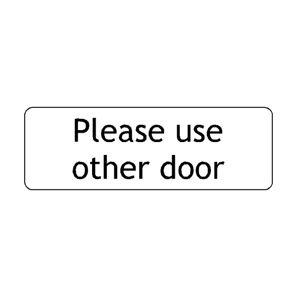 Please Use Other Door Sign - PVC Safety Signs