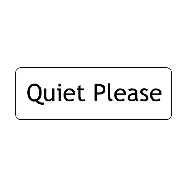 Quiet Please Door Sign - PVC Safety Signs