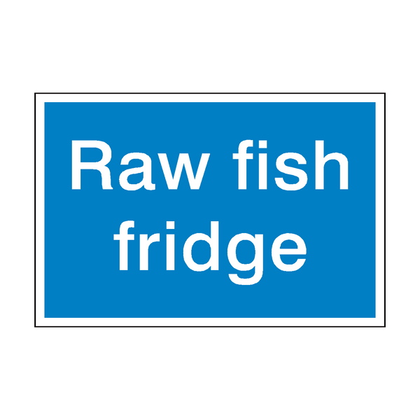 Raw Fish Fridge Sign - PVC Safety Signs