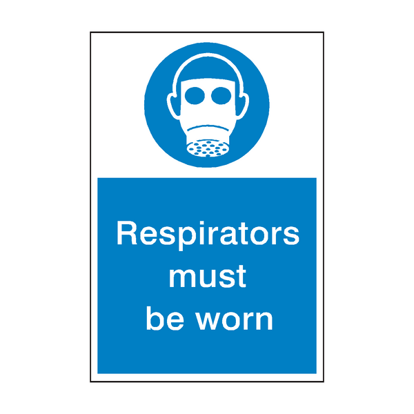 Respirators Must Be Worn Safety Sign - PVC Safety Signs