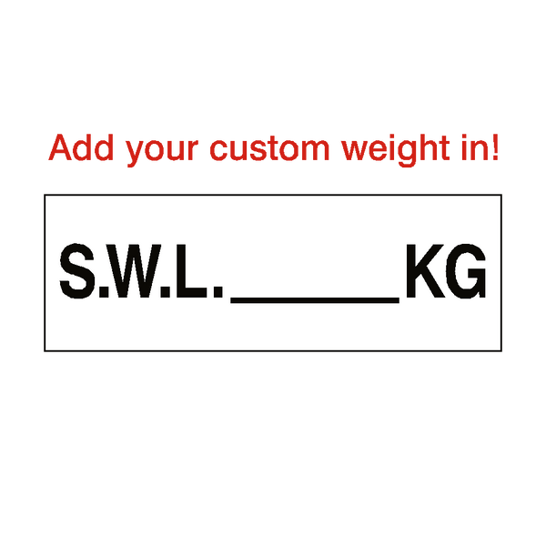 SWL Sign Kg White Custom Weight - PVC Safety Signs