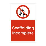 Scaffolding Incomplete Do Not Use Sign - PVC Safety Signs