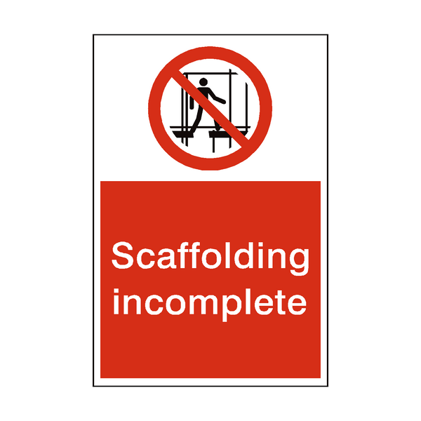Scaffolding Incomplete Do Not Use Sign - PVC Safety Signs