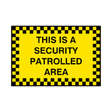 Security Patrolled Area Sign - PVC Safety Signs