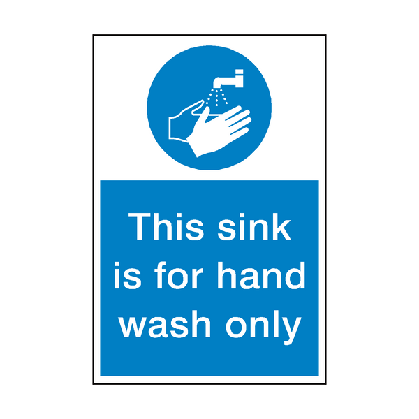 This Sink Hand Wash Only Sign - PVC Safety Signs